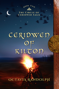Ceridwen of Kilton: Book Two of The Circle of Ceridwen Saga