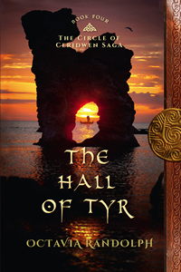 The Hall of Tyr: Book Four of The Circle of Ceridwen Saga